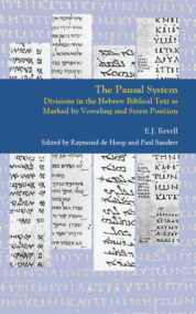 The Pausal System: Divisions in the Hebrew Biblical Text as Marked by Voweling and Stress Position. Edited by Raymond de Hoop and Paul Sanders
