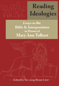 Reading Ideologies: Essays on the Bible and Interpretation in Honor of Mary Ann Tolbert